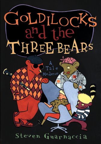 Goldilocks & the Three Bears: A Tale Moderne