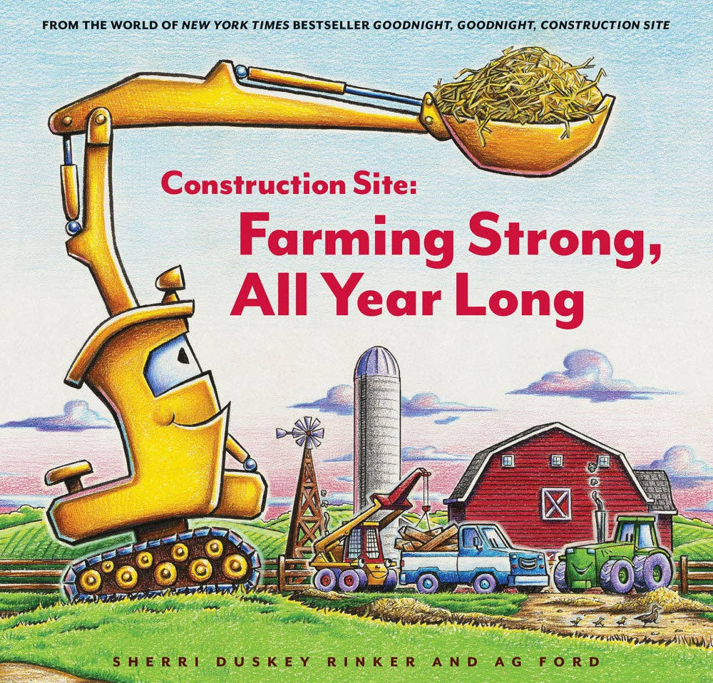 Construction Site: Farming Strong  All Year Long